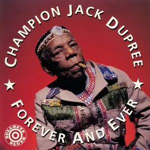 Pochette de Forever and Ever de Champion Jack Dupree