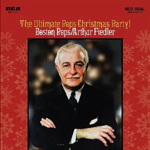 Pochette de The Ultimate Pops Christmas Party! de Arthur Fiedler - Boston Pops Orchestra