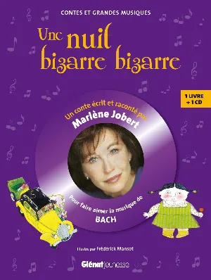 Pochette de Une nuit bizarre, bizarre… : Pour faire découvrir la musique de Bach de Marlène Jobert