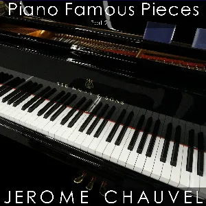 Pochette de Piano Famous Pieces, Part 2 de Jérôme Chauvel