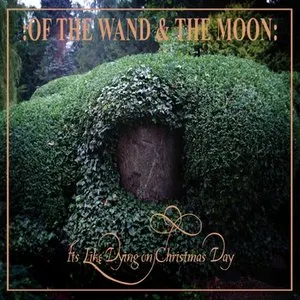 Pochette de It's Like Dying on Christmas Day de :Of the Wand & the Moon:
