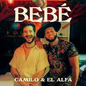 Pochette de BEBÉ de El Alfa - Camilo
