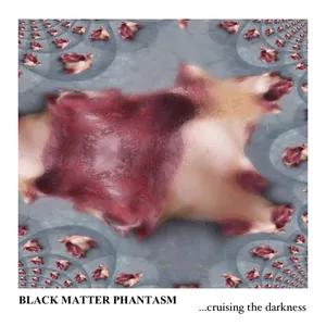 Pochette de ...Cruising The Darkness de Black Matter Phantasm