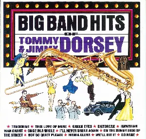 Pochette de The Big Band Hits of Tommy & Jimmy Dorsey de Jimmy Dorsey - Tommy Dorsey