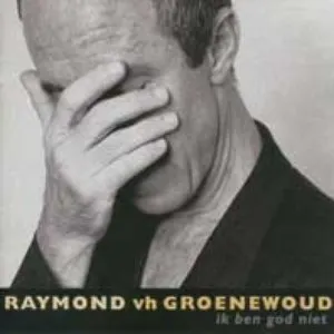 Pochette de Ik ben God niet de Raymond van het Groenewoud