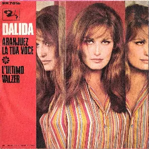 Pochette de Aranjuez la tua voce / L'ultimo valzer de Dalida
