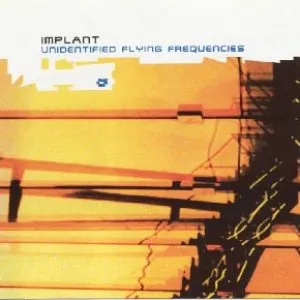 Pochette de Unidentified Flying Frequencies de Implant