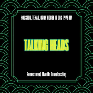 Pochette de Houston, Texas, Opry House 12 Dec 1978 Fm (Remastered, Live On Broadcasting) de Talking Heads