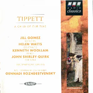 Pochette de A Child of Our Time de Helen Watts - BBC Symphony Orchestra - John Shirley‐Quirk - Gennady Rozhdestvensky - Sir Michael Tippett - BBC Symphony Chorus