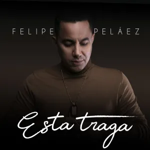 Pochette de Esta traga de Felipe Peláez