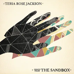 Pochette de (Songs From) The Sandbox de Tessa Rose Jackson