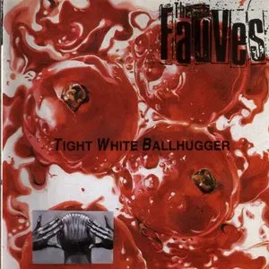Pochette de Tight White Ballhugger de The Fauves