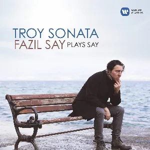 Pochette de Troy Sonata de Fazıl Say