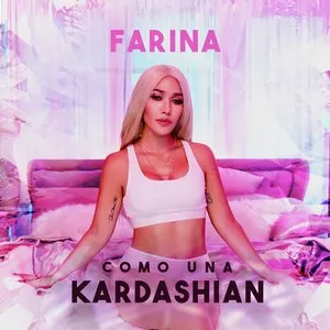 Pochette de Como una Kardashian de Farina