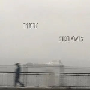 Pochette de Sacred Vowels de Tim Berne