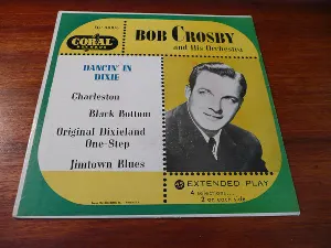 Pochette de Dancin' in Dixie de Bob Crosby and His Orchestra