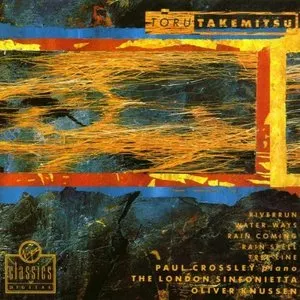 Pochette de Riverrun / Water-Ways / Rain Coming / Rain Spell / Tree Line de Paul Crossley - Tōru Takemitsu - Oliver Knussen - London Sinfonietta