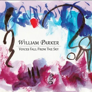 Pochette de Voices Fall From the Sky de William Parker