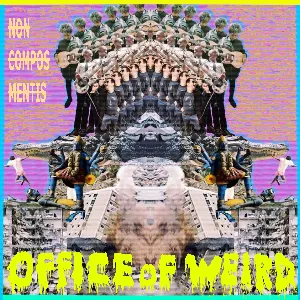 Pochette de Non Compos Mentis de Office of Weird