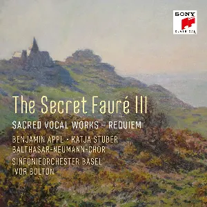 Pochette The Secret Fauré III: Sacred Vocal Works / Requiem