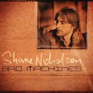 Pochette de Bad Machines de Shane Nicholson