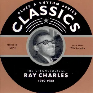 Pochette Blues & Rhythm Series: The Chronological Ray Charles 1950-1952