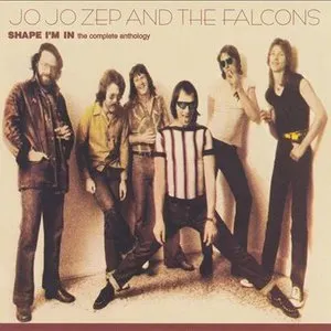 Pochette de Shape I’m In: The Complete Anthology de Jo Jo Zep and the Falcons