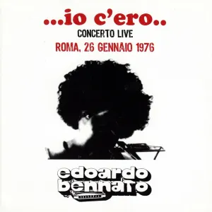 Pochette de ...io c'ero.. Concerto live Roma 26 Gennaio 1976 de Edoardo Bennato