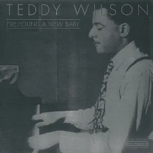 Pochette de I've Found a New Baby de Teddy Wilson