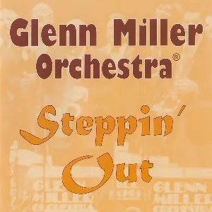 Pochette de Steppin' Out de Glenn Miller Orchestra