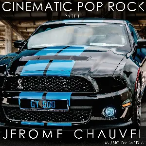 Pochette de Cinematic Pop Rock, Part 1 de Jérôme Chauvel