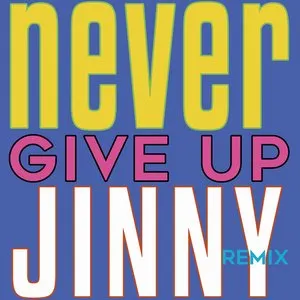 Pochette de Never Give Up de Jinny