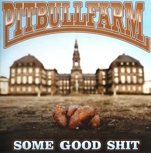 Pochette de Some Good Shit de Pitbullfarm