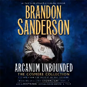 Pochette de Arcanum Unbounded: The Cosmere Collection de Kate Reading - Michael Kramer - Brandon Sanderson
