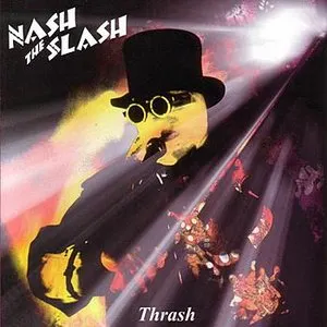 Pochette de Thrash de Nash the Slash