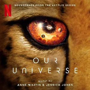 Pochette de Our Universe: Season 1 (Soundtrack from the Netflix Series) de Anne Nikitin