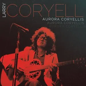 Pochette de Aurora Coryellis de Larry Coryell