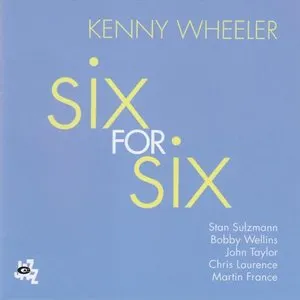 Pochette de Six for Six de Kenny Wheeler