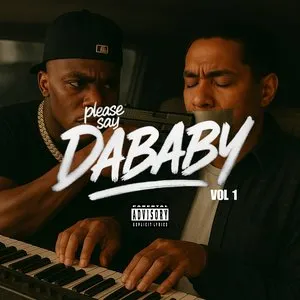Pochette de Please Say DaBaby, Vol. 1 de DaBaby