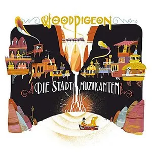 Pochette de Die Stadt Muzikanten de Woodpigeon