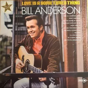 Pochette de Love Is a Sometimes Thing de Bill Anderson
