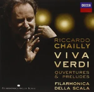 Pochette de Viva Verdi — Ouvertures & Preludes de Riccardo Chailly - Filarmonica della Scala - Giuseppe Verdi