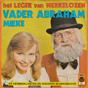 Pochette de Het leger van werkelozen / Ik breng geen bloemen voor je mee de Mieke - Vader Abraham