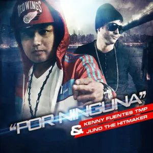 Pochette de Por ninguna de Juno “The Hitmaker”