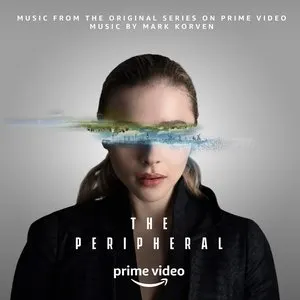 Pochette de The Peripheral: Music from the Original Series on Prime Video de Mark Korven