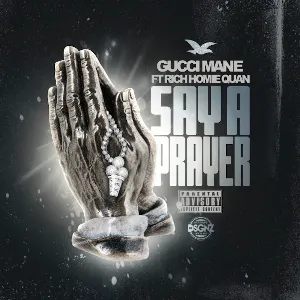 Pochette de Say A Prayer de Gucci Mane