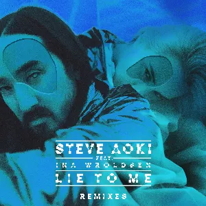 Pochette de Lie To Me (Remixes Part 1) de Steve Aoki