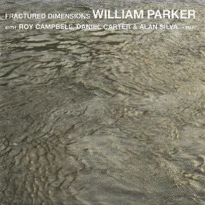 Pochette de Fractured Dimensions de William Parker - Daniel Carter
