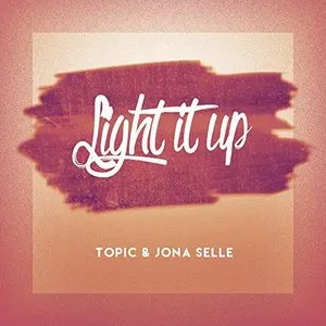 Pochette de Light It Up de Topic