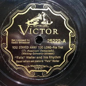 Pochette de You Stayed Away Too Long / When Somebody Thinks You're Wonderful de Fats Waller and His Rhythm